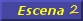 Escena