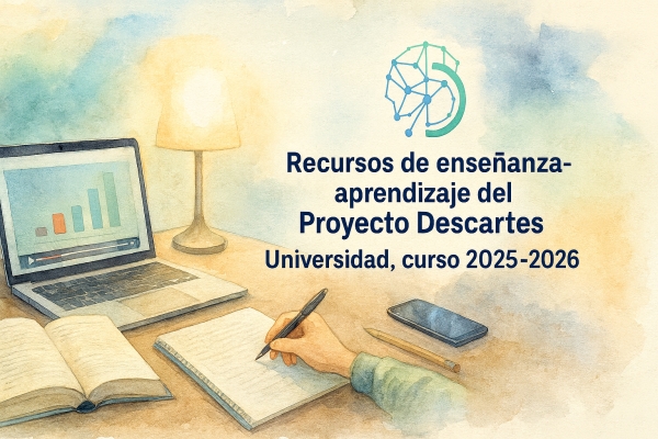 Universidad, curso 2025-2026. Recursos de enseñanza-aprendizaje del Proyecto Descartes